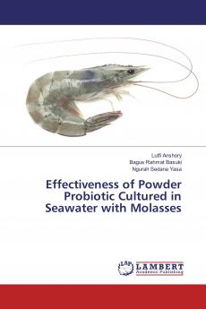 Effectiveness of Powder Probiotic Cultured in Seawater with Molasses