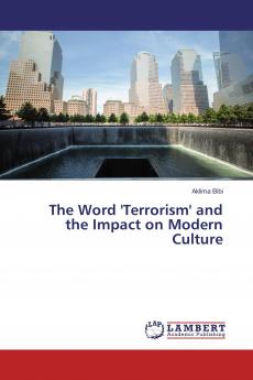 The Word 'Terrorism' and the Impact on Modern Culture