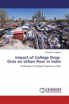 Impact of College Drop-Outs on Urban Poor in India