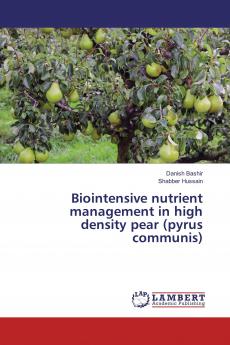 Biointensive nutrient management in high density pear (pyrus communis)