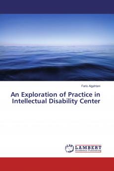 An Exploration of Practice in Intellectual Disability Center