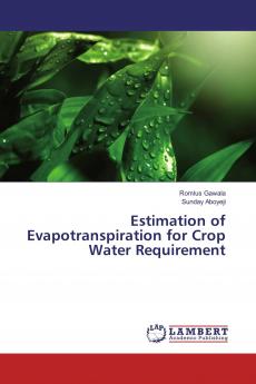 Estimation of Evapotranspiration for Crop Water Requirement