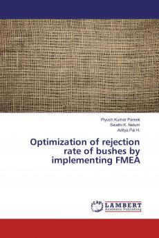 Optimization of rejection rate of bushes by implementing FMEA