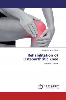 Rehabilitation of Osteoarthritic knee: Recent Trends