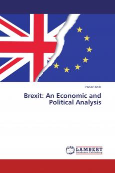 Brexit: An Economic and Political Analysis