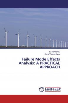 Failure Mode Effects Analysis: A PRACTICAL APPROACH