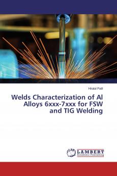 Welds Characterization of Al Alloys 6xxx-7xxx for FSW and TIG Welding