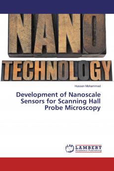 Development of Nanoscale Sensors for Scanning Hall Probe Microscopy