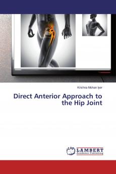 Direct Anterior Approach to the Hip Joint