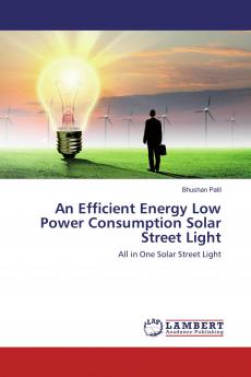An Efficient Energy Low Power Consumption Solar Street Light