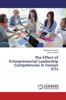 The Effect of Entrepreneurial Leadership Competencies in Iranian ICTs