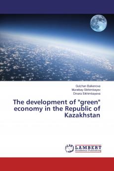 The development of green economy in the Republic of Kazakhstan