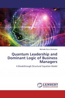 Quantum Leadership and Dominant Logic of Business Managers