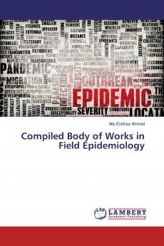 Compiled Body of Works in Field Epidemiology