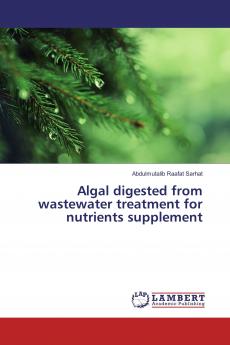 Algal digested from wastewater treatment for nutrients supplement