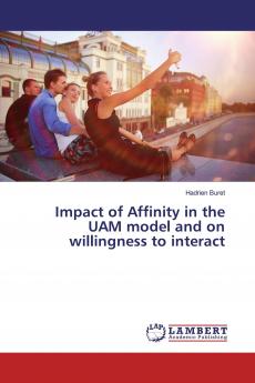 Impact of Affinity in the UAM model and on willingness to interact
