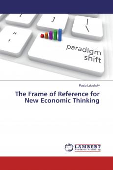 The Frame of Reference for New Economic Thinking
