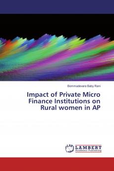 Impact of Private Micro Finance Institutions on Rural women in AP