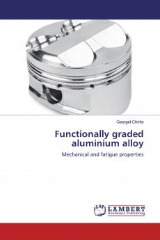 Functionally graded aluminium alloy
