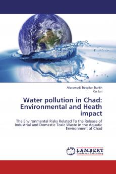 Water pollution in Chad: Environmental and Heath impact