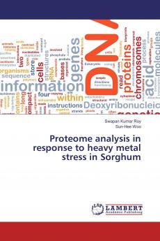 Proteome analysis in response to heavy metal stress in Sorghum