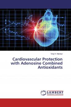 Cardiovascular Protection with Adenosine Combined Antioxidants