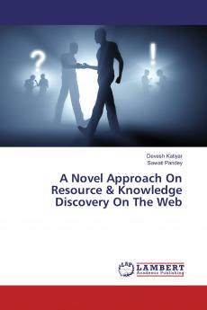 A Novel Approach On Resource & Knowledge Discovery On The Web