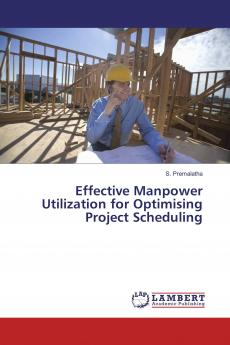 Effective Manpower Utilization for Optimising Project Scheduling