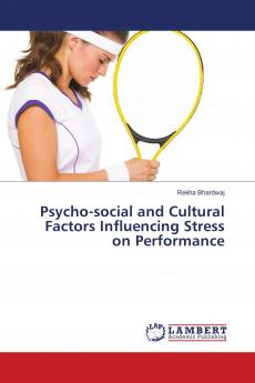 Psycho-social and Cultural Factors Influencing Stress on Performance