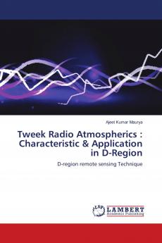 Tweek Radio Atmospherics : Characteristic & Application in D-Region