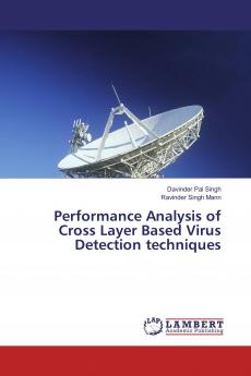 Performance Analysis of Cross Layer Based Virus Detection techniques