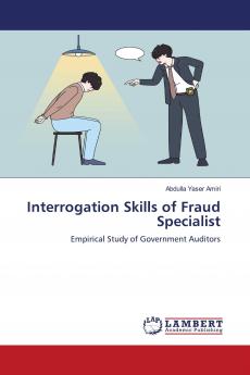 Litigation and Interrogation Skills of Forensic Specialists
