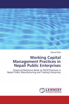 Working Capital Management Practices in Nepali Public Enterprises