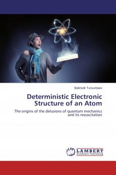 Deterministic Electronic Structure of an Atom