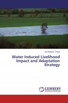 Water Induced Livelihood Impact and Adaptation Strategy