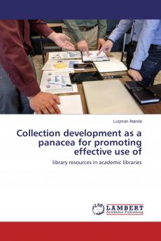 Collection development as a panacea for promoting effective use of