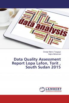 Data Quality Assessment Report Lopa Lafon Torit  South Sudan 2015