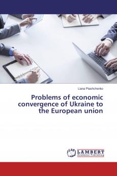 Problems of economic convergence of Ukraine to the European union