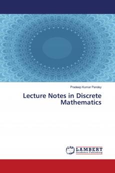 Lecture Notes in Discrete Mathematics