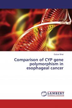 Comparison of CYP gene polymorphism in esophageal cancer