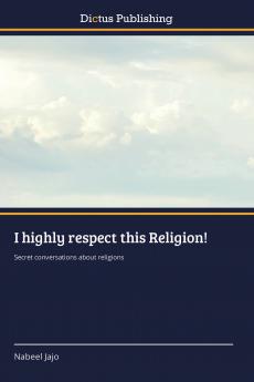 I highly respect this Religion!