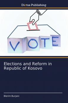 Elections and Reform in Republic of Kosovo