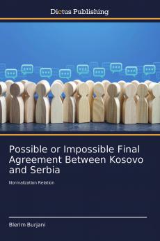 Possible or Impossible Final Agreement Between Kosovo and Serbia