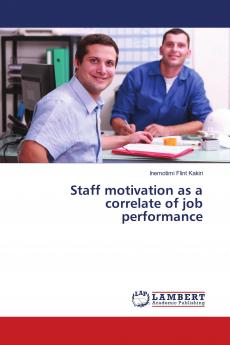 Staff motivation as a correlate of job performance