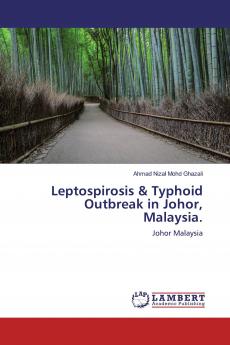 Leptospirosis & Typhoid Outbreak in Johor Malaysia.