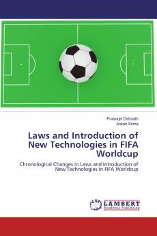 Laws and Introduction of New Technologies in FIFA Worldcup