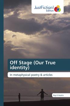 Off Stage (Our True identity)