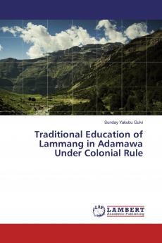 Traditional Education of Lammang in Adamawa Under Colonial Rule