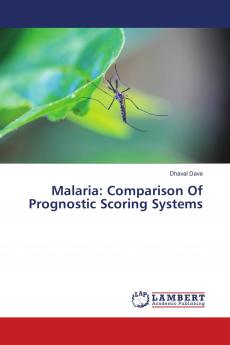 Malaria: Comparison Of Prognostic Scoring Systems