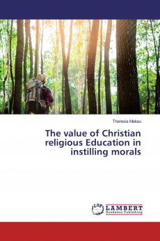 The value of Christian religious Education in instilling morals